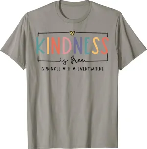 Kindness is Free Sprinkle It Everywhere Positive Quote T-Shirt